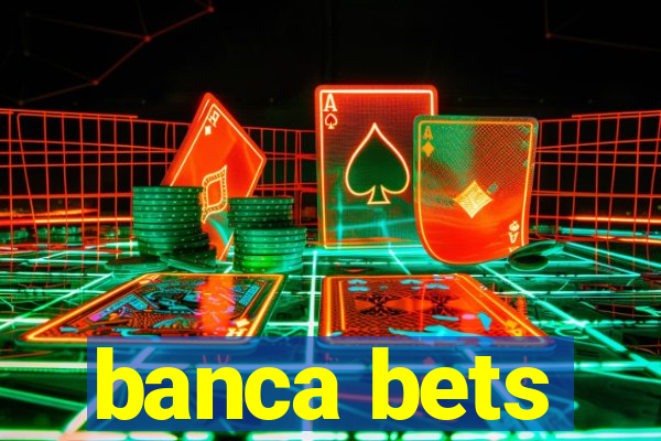 banca bets