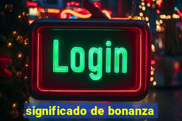 significado de bonanza