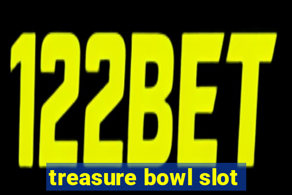 treasure bowl slot