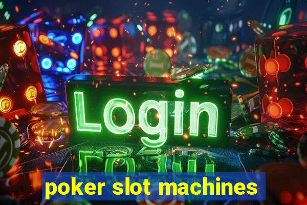 poker slot machines