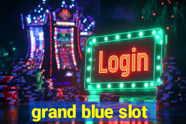 grand blue slot