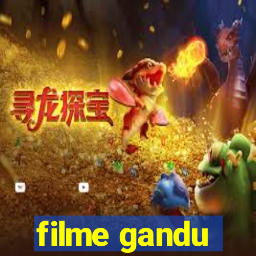 filme gandu