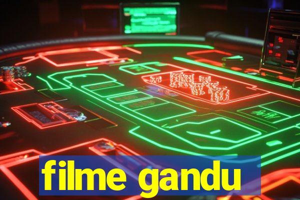 filme gandu