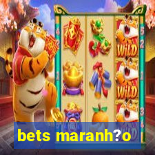 bets maranh?o