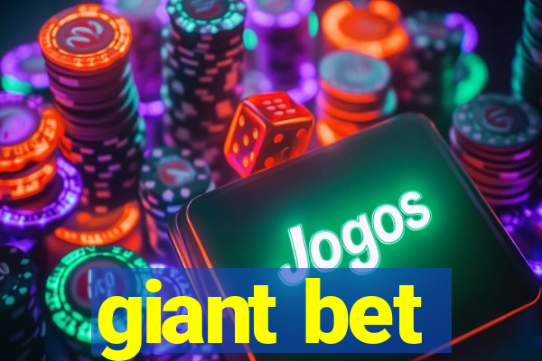 giant bet