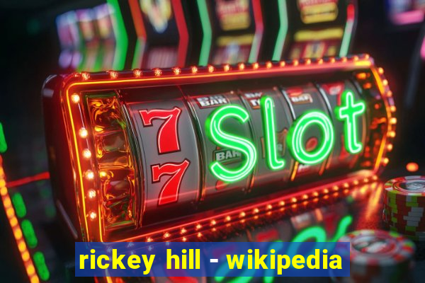 rickey hill - wikipedia