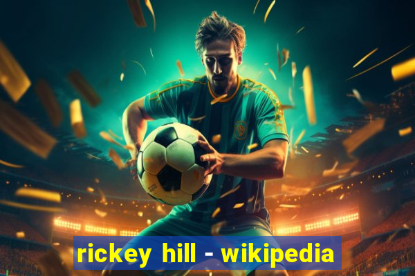 rickey hill - wikipedia