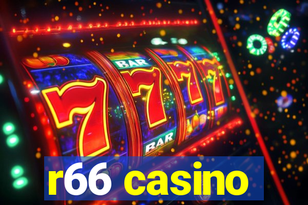 r66 casino