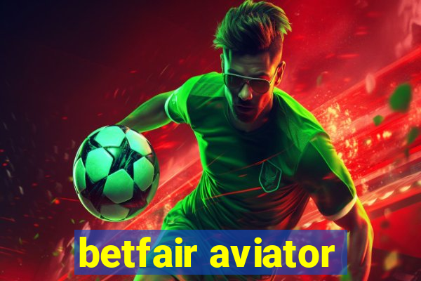 betfair aviator