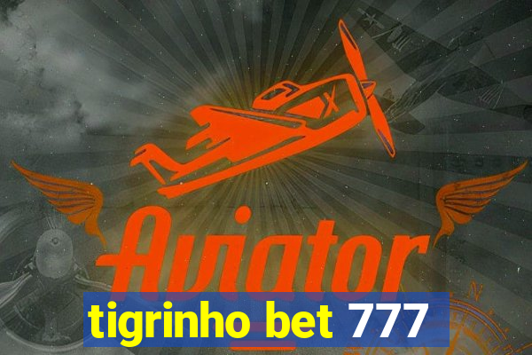 tigrinho bet 777