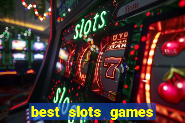 best slots games to win money