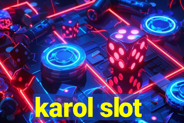 karol slot