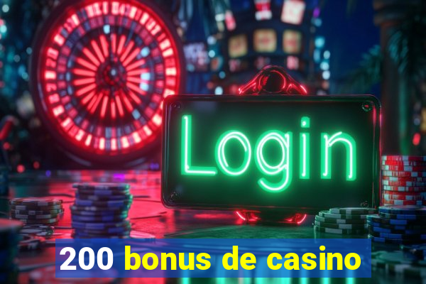 200 bonus de casino