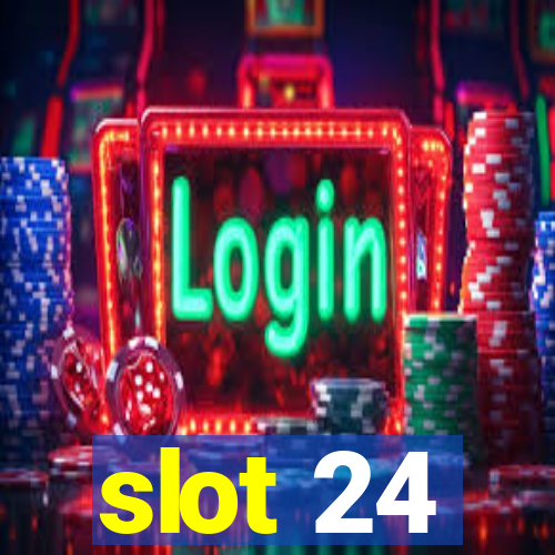 slot 24