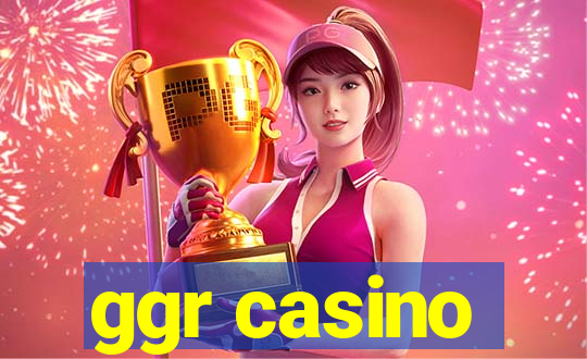 ggr casino