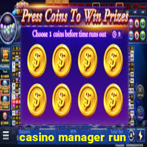 casino manager run