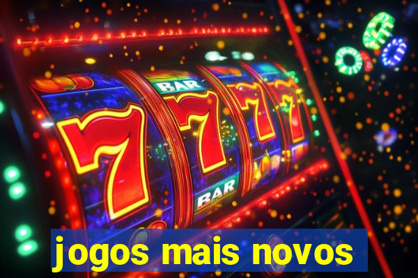 jogos mais novos