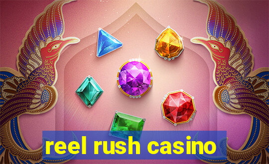 reel rush casino