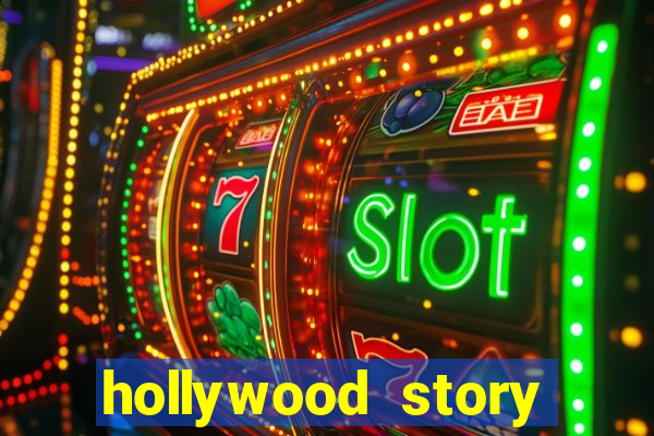 hollywood story dinheiro infinito