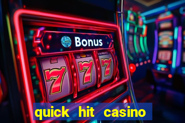 quick hit casino slot games