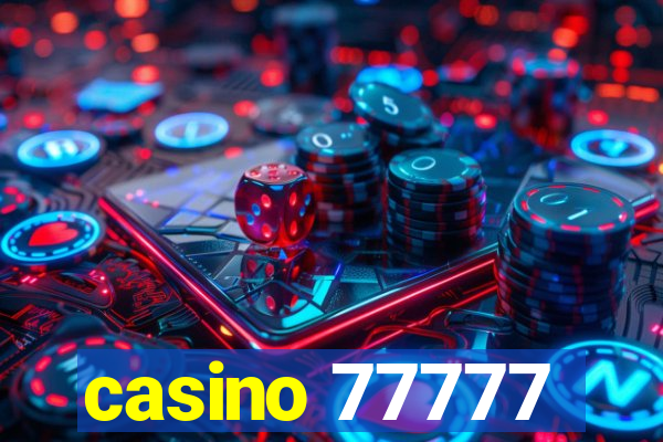 casino 77777