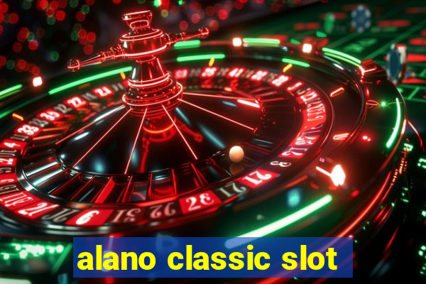 alano classic slot