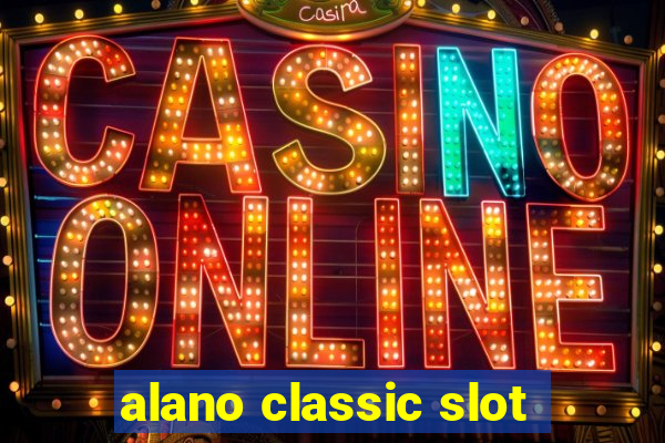 alano classic slot