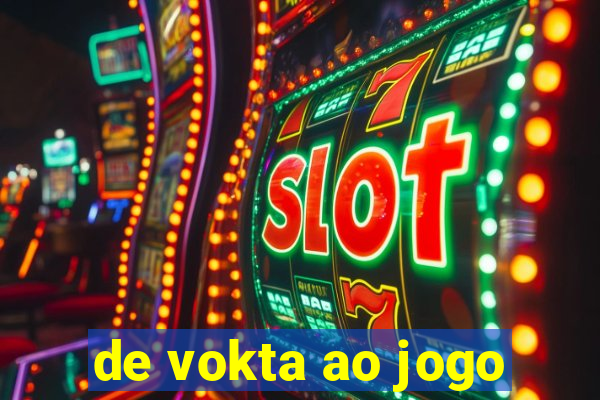 de vokta ao jogo