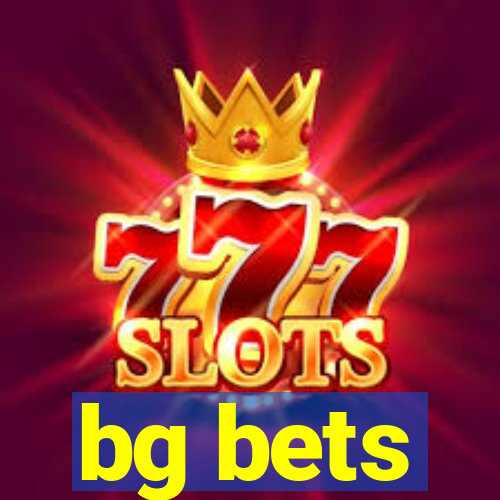 bg bets