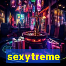 sexytreme