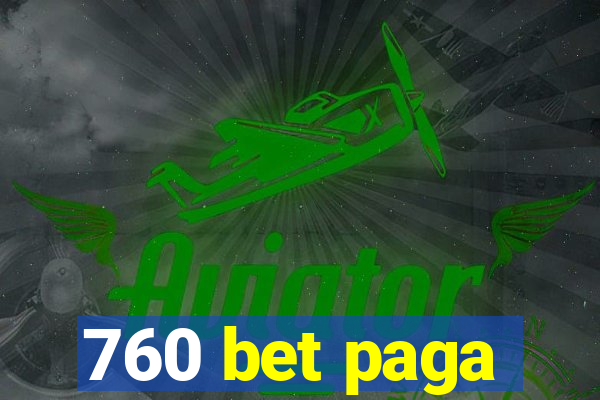 760 bet paga