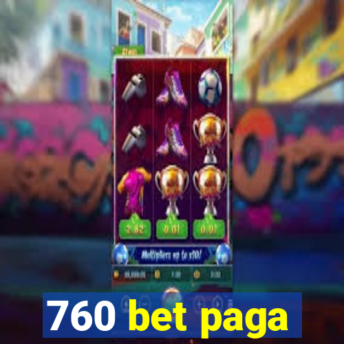 760 bet paga