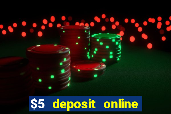 $5 deposit online casino nz