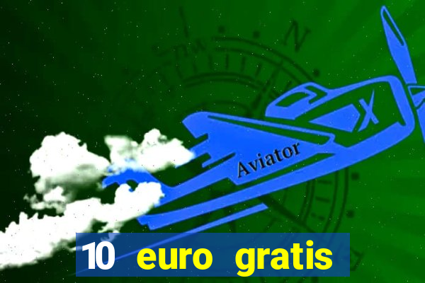 10 euro gratis speelgeld casino