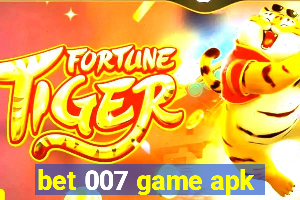 bet 007 game apk