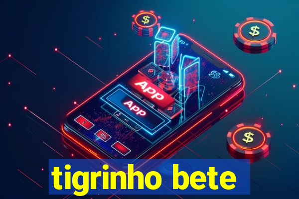 tigrinho bete