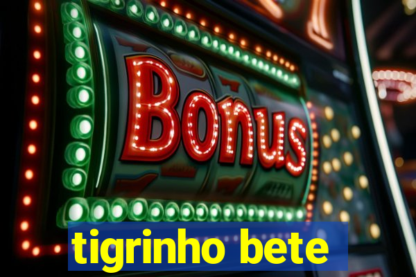 tigrinho bete