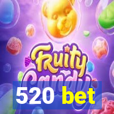 520 bet