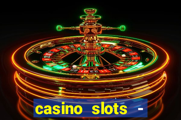 casino slots - slot machines