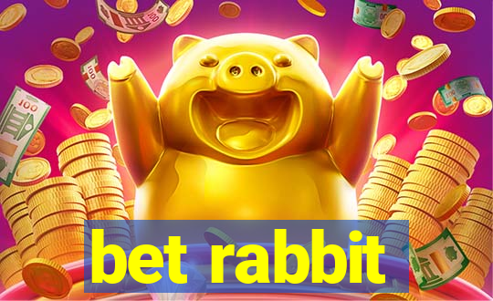 bet rabbit