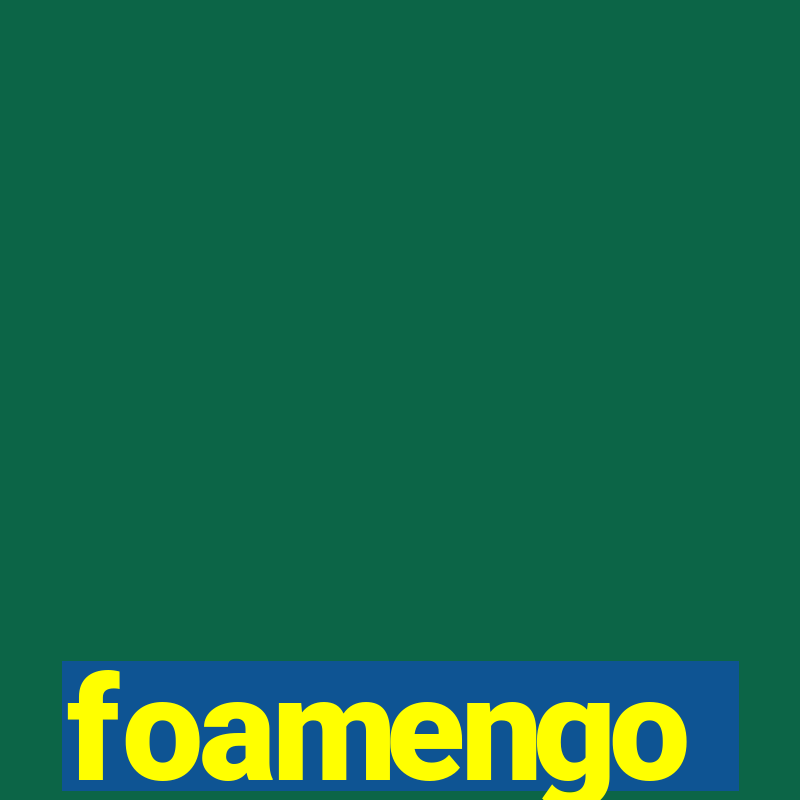 foamengo