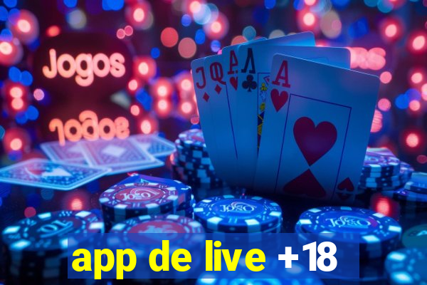 app de live +18