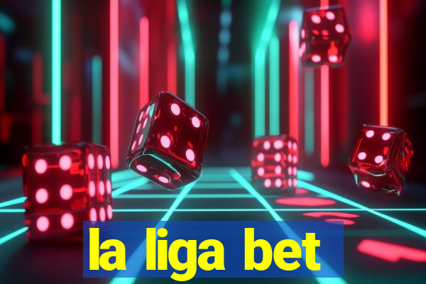 la liga bet