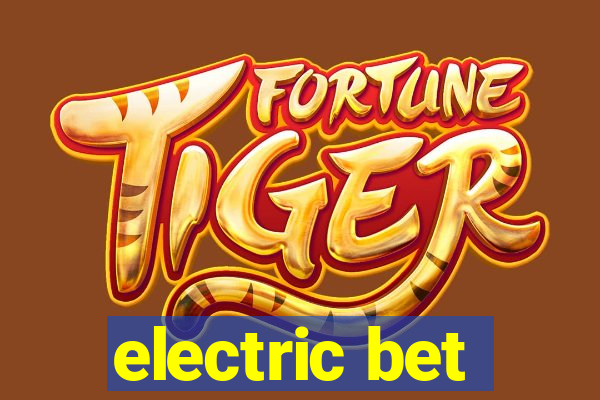 electric bet