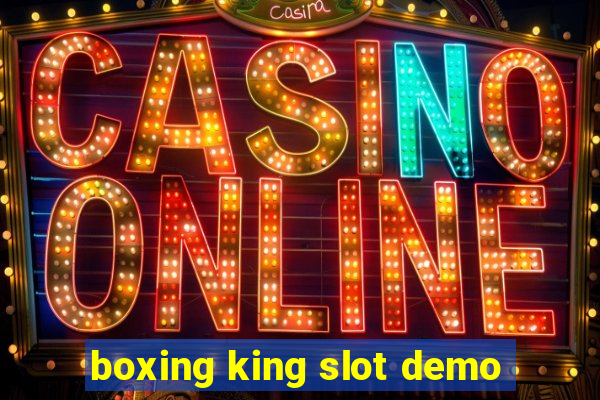 boxing king slot demo