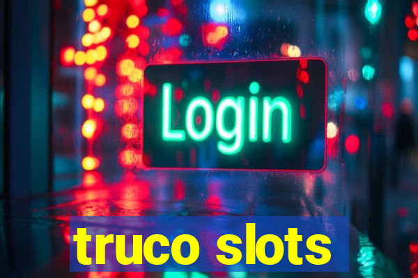 truco slots