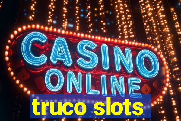 truco slots