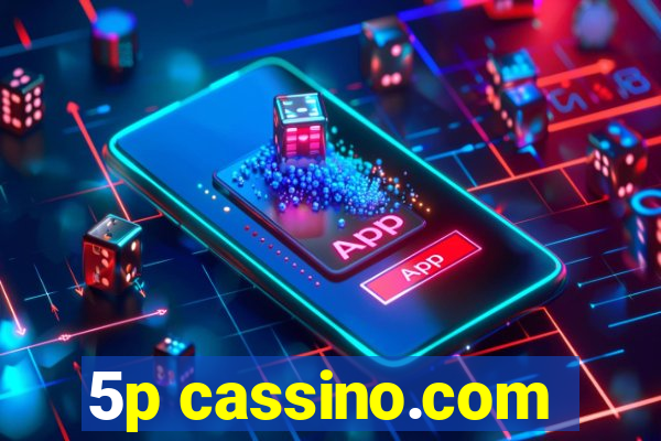 5p cassino.com