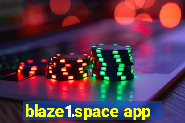 blaze1.space app