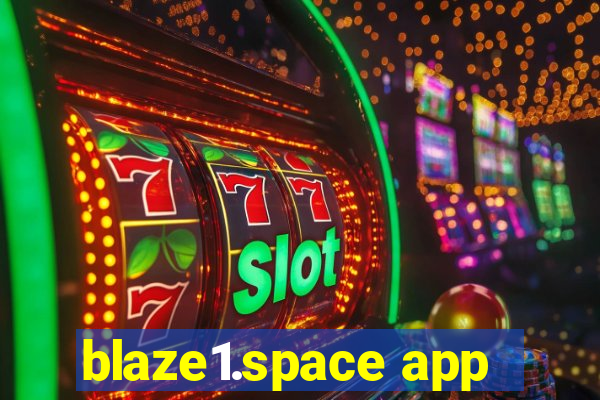 blaze1.space app